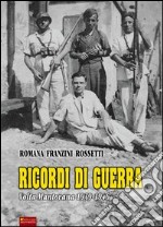 Ricordi di guerra. Volta mantovana 1939-1946