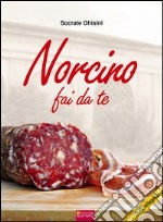 Norcino fai da te. Con DVD libro