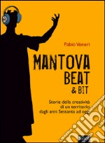 Mantova beat & bit libro