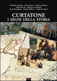 Curtatone. I segni della storia