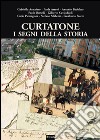 Curtatone. I segni della storia libro