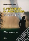 Il progresso in agricoltura libro di Guerrieri Gonzaga Odoardo