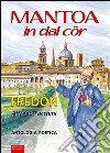 Mantoa in dal cör libro di Facchini Alfredo