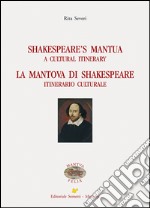Shakespeare's Mantua-La Mantova di Shakespeare. Ediz. bilingue