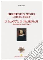 Shakespeare's Mantua-La Mantova di Shakespeare. Ediz. bilingue libro