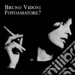 Bruno Vidoni. Fotoamatore? Ediz. illustrata libro