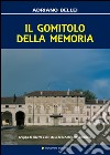 Il gomitolo della memoria libro di Bellei Adriano