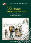 Le donne nella grande guerra 1915-18. Le portatrici carniche e venete, gli angeli delle trincee libro