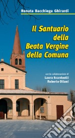 Il Santuario della Beata Vergine della Comuna