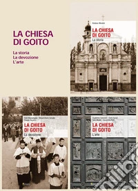 La chiesa di Goito. La storia. La devozione. L'arte