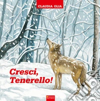 Cresci, Tenerello!