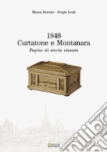 1848. Curtatone e Montanara. Pagine di una storia vissuta