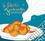 Le polpette di Sandrinella. Una fiaba per piccoli (e grandi) consumatori consapevoli libro