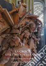 La croce specchio dell'anima. La «via crucis» della Cattedrale di Mantova libro