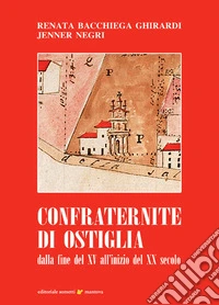 Confraternite di Ostiglia. Dalla fine del XV all'inizio del XX secolo