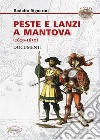 Peste e Lanzi a Mantova (1629-1630). Documenti libro