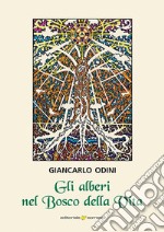 Gli alberi nel Bosco della Vita libro