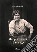 Mai più da soli. Il Mario libro