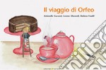 Il viaggio di Orfeo. Ediz. a colori. Con QR Code libro