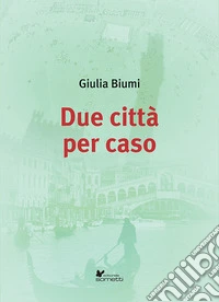 Due città per caso