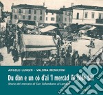 Du dòn e un cò d'ai 'l mercad l'è bèle fài. Storia del mercato di San Colombano al Lambro libro