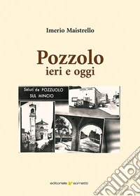 Pozzolo ieri e oggi