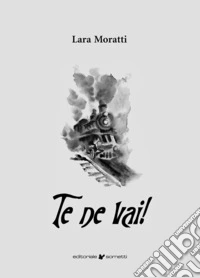 Te ne vai! libro
