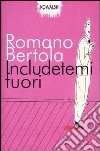 Includetemi fuori libro