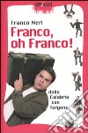 Franco; oh Franco! Dalla Calabria con furgone libro