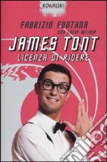 James Tont: licenza di ridere libro