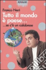 Tutto il mondo è paese... se c'è un calabrese libro