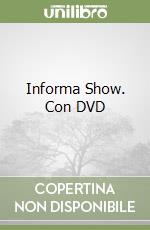 Informa Show. Con DVD