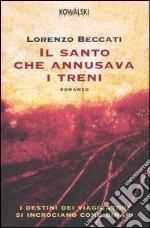 Il santo che annusava i treni libro