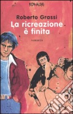 La ricreazione è finita libro