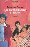 La ricreazione è finita libro