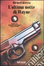 L'ultima notte di Wayne libro