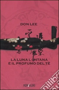 La luna lontana e il profumo del tè libro