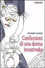 Confessioni di una donna incasinata libro