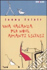 Una vacanza per nove, amanti esclusi