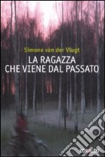 La ragazza che viene dal passato libro