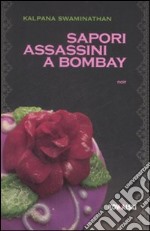 Sapori assassini a Bombay libro