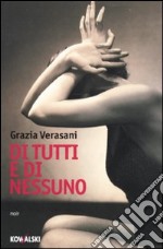 Di tutti e di nessuno libro