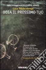 Odia il prossimo tuo libro