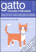 Il gatto. Manuale d'istruzioni libro