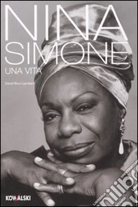 Nina Simone. Una vita libro