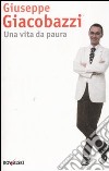 Una vita da paura libro