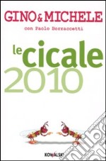 Le Cicale 2010