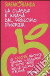 La Classe è invasa dal principio d'inerzia. Le nuove battute, sempre più assurde (e tutte vere) della scuola italiana libro