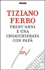 Trent'anni e una chiacchierata con papà libro