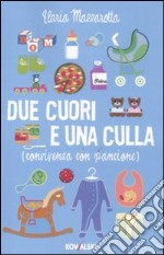 Due cuori e una culla. (Convivenza con pancione) libro